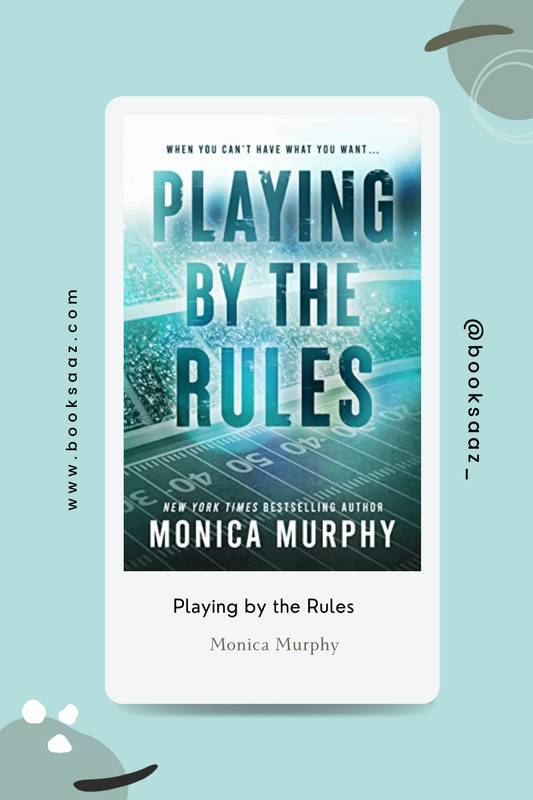Playing by the Rules Monica Murphy