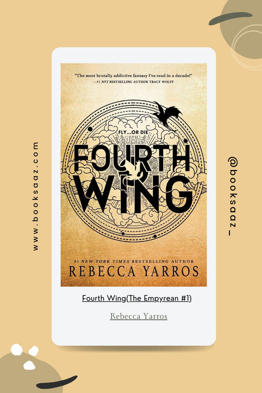 Fourth Wing by Rebecca Yarros (The Empyrean #1)